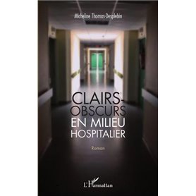 Clairs-obscurs en milieu hospitalier