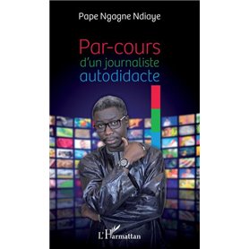 PAR COURS D'UN JOURNALISTE AUTODIDACTE