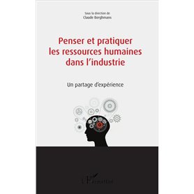 Penser et pratiquer les ressources humaines dans l'industrie