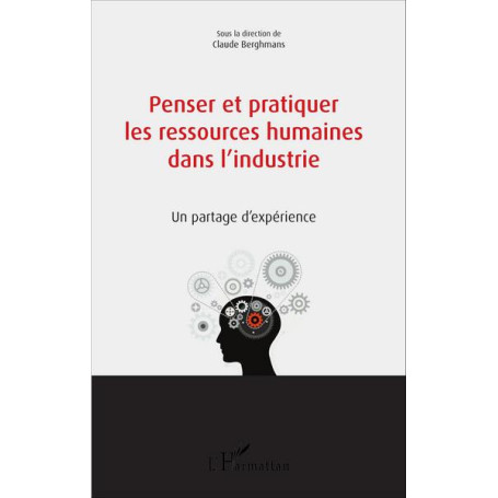 Penser et pratiquer les ressources humaines dans l'industrie