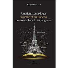Fonctions syntaxiques en arabe et en français, preuve de l'unité des langues ?