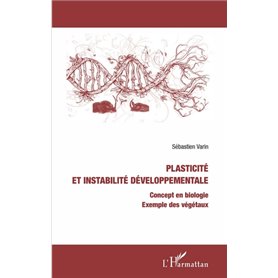 Plasticité et instabilité développementale