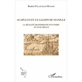 Acapulco et le galion de Manille