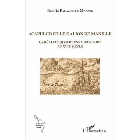 Acapulco et le galion de Manille