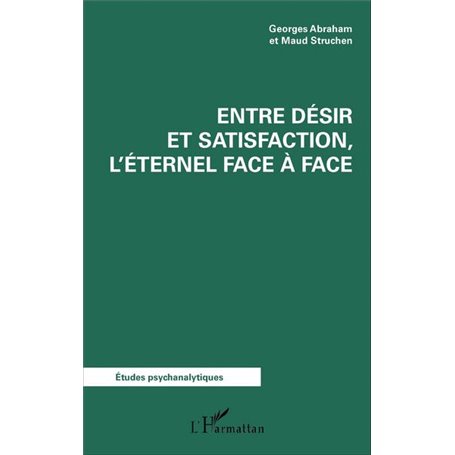 Entre désir et satisfaction, l'éternel face à face