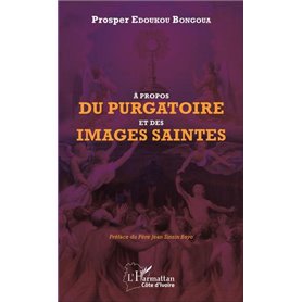 A propos du purgatoire et des images saintes