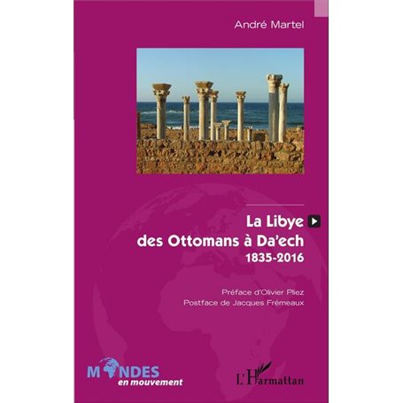 La Libye, des Ottomans à Da'ech