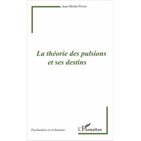 La théorie des pulsions et ses destins