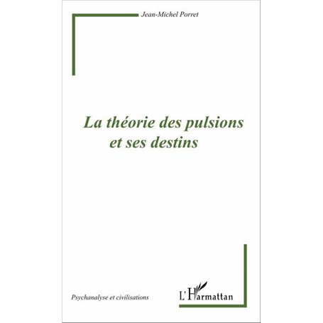 La théorie des pulsions et ses destins