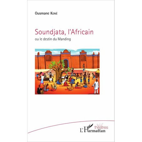 Soundjata, l'Africain