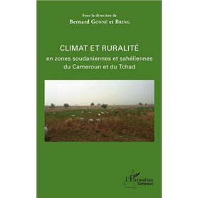 Climat et ruralité en zones soudaniennes et sahéliennes du Cameroun et du Tchad