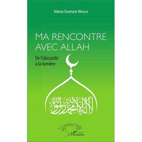 Ma rencontre avec Allah