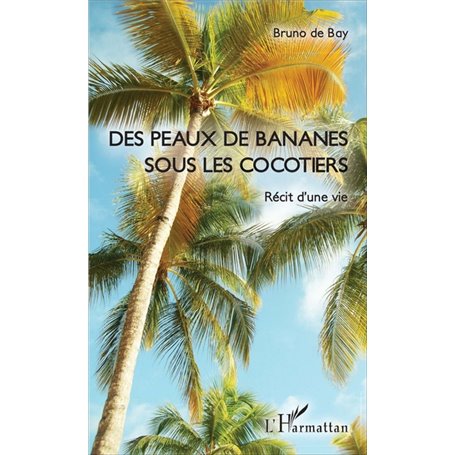 Des peaux de bananes sous les cocotiers