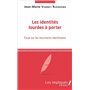 Les identités lourdes à porter