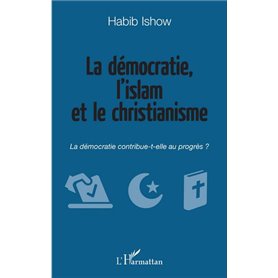 La démocratie, l'islam et le christianisme