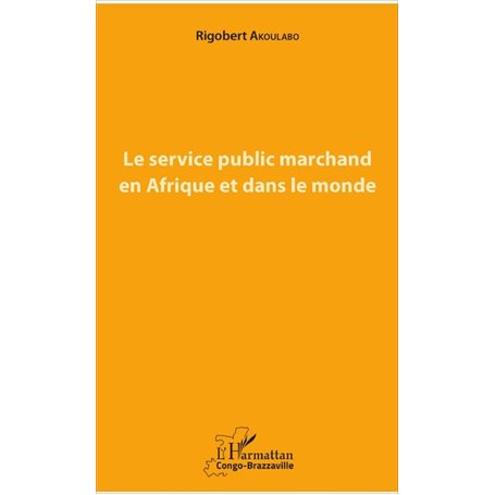 Le service public marchand en Afrique et dans le monde