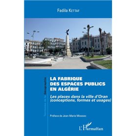 La fabrique des espaces publics en Algérie