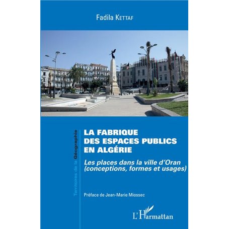 La fabrique des espaces publics en Algérie