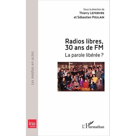 Radios libres, 30 ans de FM