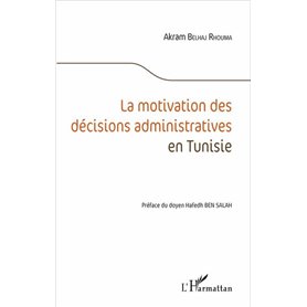 La motivation des décisions administratives en Tunisie