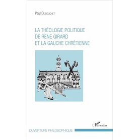 La théologie politique de René Girard et la gauche chrétienne