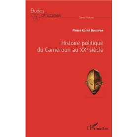 Histoire politique du Cameroun au XXè siècle