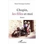 Chopin, -em+les filles-/em+ et moi