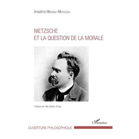 Nietzsche et la question de la morale