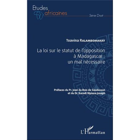 La loi sur le statut de l'opposition à Madagascar : un mal nécessaire