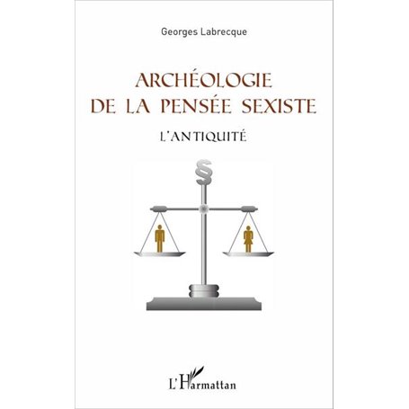 Archéologie de la pensée sexiste