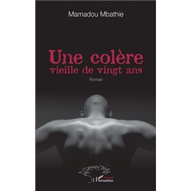 Une colère vieille de vingt ans