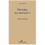 Périclès, au secours !