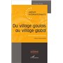 Du village gaulois au village global