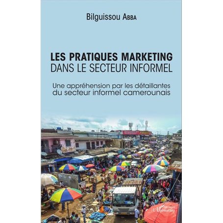 Les pratiques marketing dans le secteur informel