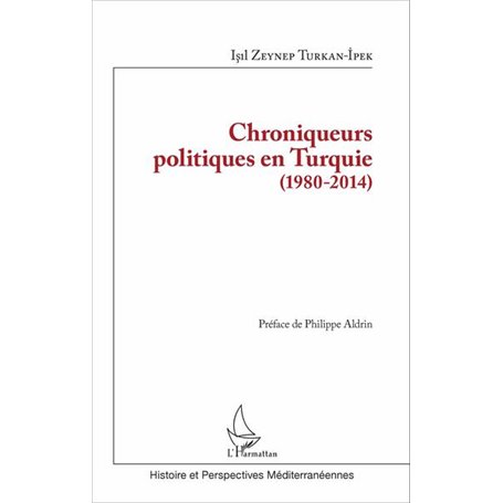 Chroniqueurs politiques en Turquie (1980-2014)