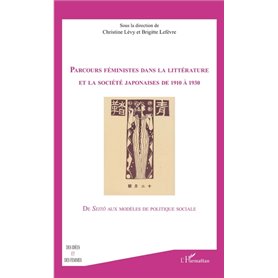 Parcours feministes dans la littérature et la société japonaises de 1910 à 1930