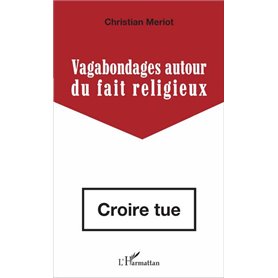 Vagabondages autour du fait religieux