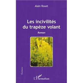 Les incivilités du trapèze volant