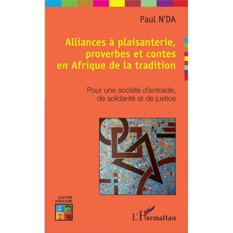 Alliances à plaisanterie, proverbes et contes en Afrique de la tradition