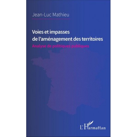 Voies et impasses de l'aménagement des territoires