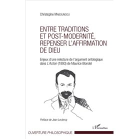 Entre traditions et post-modernité, repenser l'affirmation de Dieu