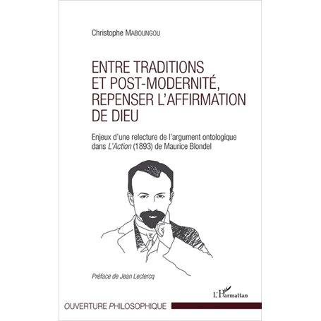 Entre traditions et post-modernité, repenser l'affirmation de Dieu