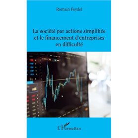 La société par actions simplifiée et le financement d'entreprises en difficulté