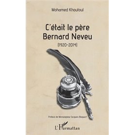 C'était le père Bernard Neveu