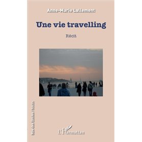 Une vie travelling