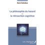 La philosophie du hasard ou la rétroaction cognitive