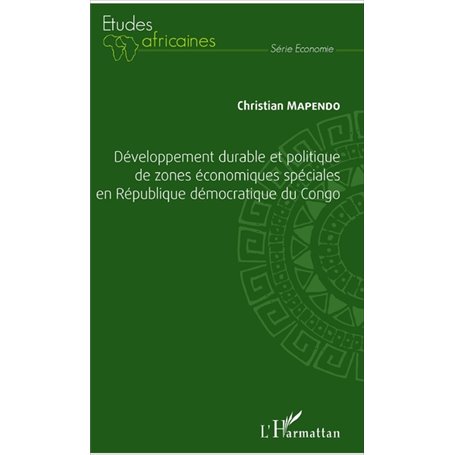 Développement durable et politique de zones économiques spéciales en République démocratique du Congo