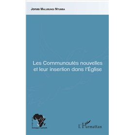 Les Communautés nouvelles et leur insertion dans l'Eglise