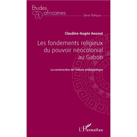 Les fondements religieux du pouvoir néocolonial au Gabon