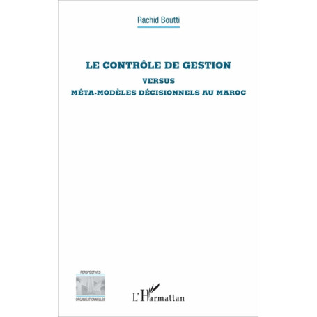 Le contrôle de gestion versus méta-modèles décisionnels au Maroc